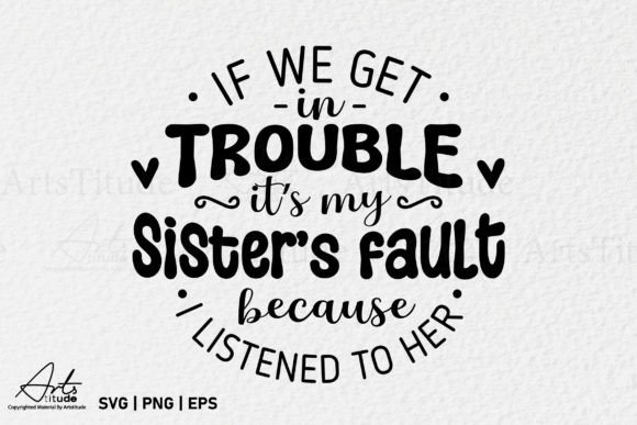Funny Sister SVG, Sister PNG Sublimation Graphics for Crafts