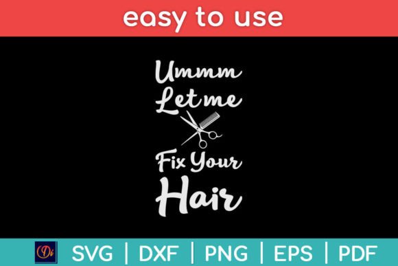 Hairstylist Hairdresser Barber Let Me Graphics for Crafts