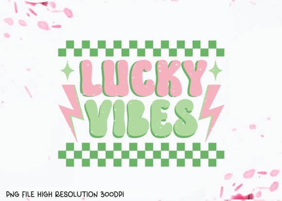 Lucky Vibes PNG Sublimation: A Graphic Designer’s Take