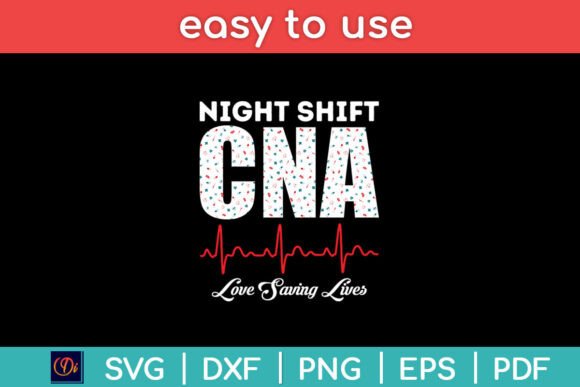 Night Shift Cna Love Saving Lives Graphics