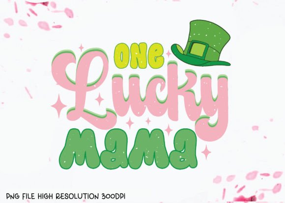 One Lucky Mama PNG Sublimation: A Graphic for Crafts and Creativity