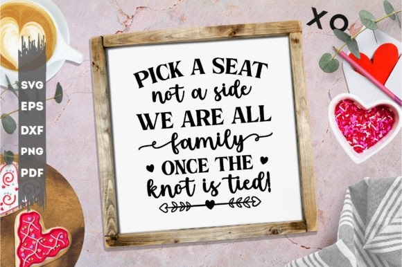 Pick a Seat Not a Side We Are All Family Graphics for Crafts