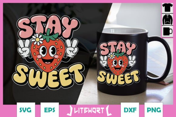 Stay Sweet Funny Strawberry SVG