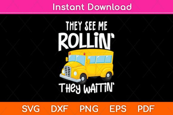 They See Me Rollin They Waitin School Graphics for Crafts